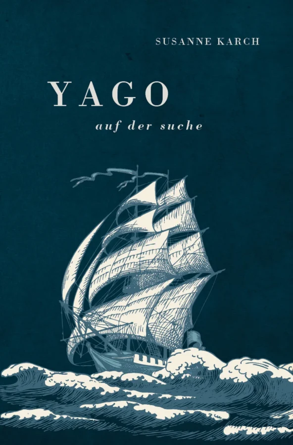 Susanne Karch: Yago – Auf der Suche