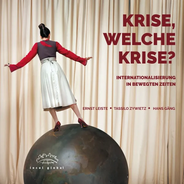 Leiste Zywietz Gäng Krise-welche Krise -Internationalisierung in bewegten Zeiten