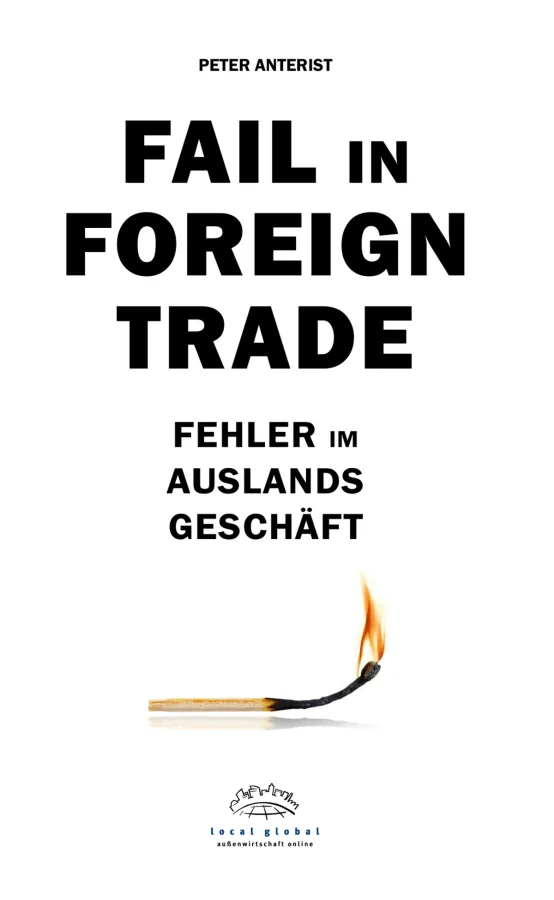 Peter Anterist  Fehler im Auslandsgeschäft – Elf sichere Wege, Geld zu verbrennen