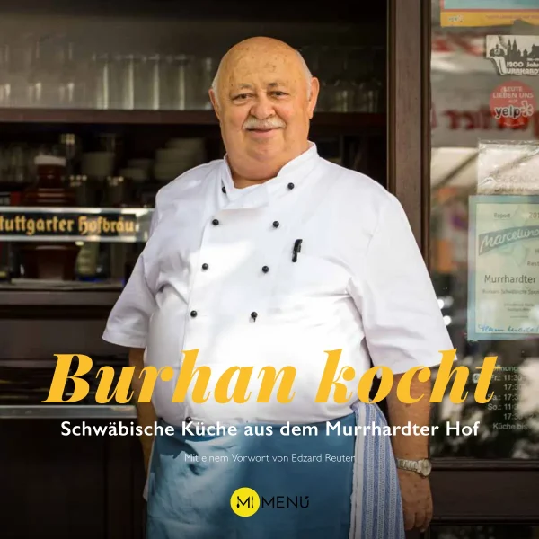 Burhan kocht Schwäbische Küche aus dem Murrhardter Hof Mit einem Vorwort von E